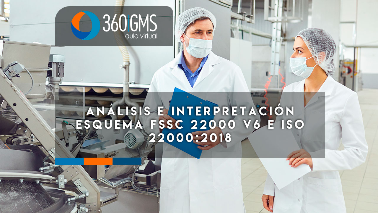 4268_C1 - Análisis e Interpretación esquema FSSC 22000 v6 e ISO 22000:2018