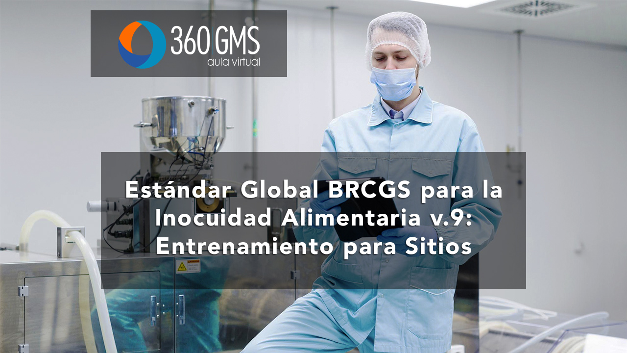 Curso Oficial: Estándar Global BRCGS para la Inocuidad Alimentaria v.9: Entrenamiento para Sitios