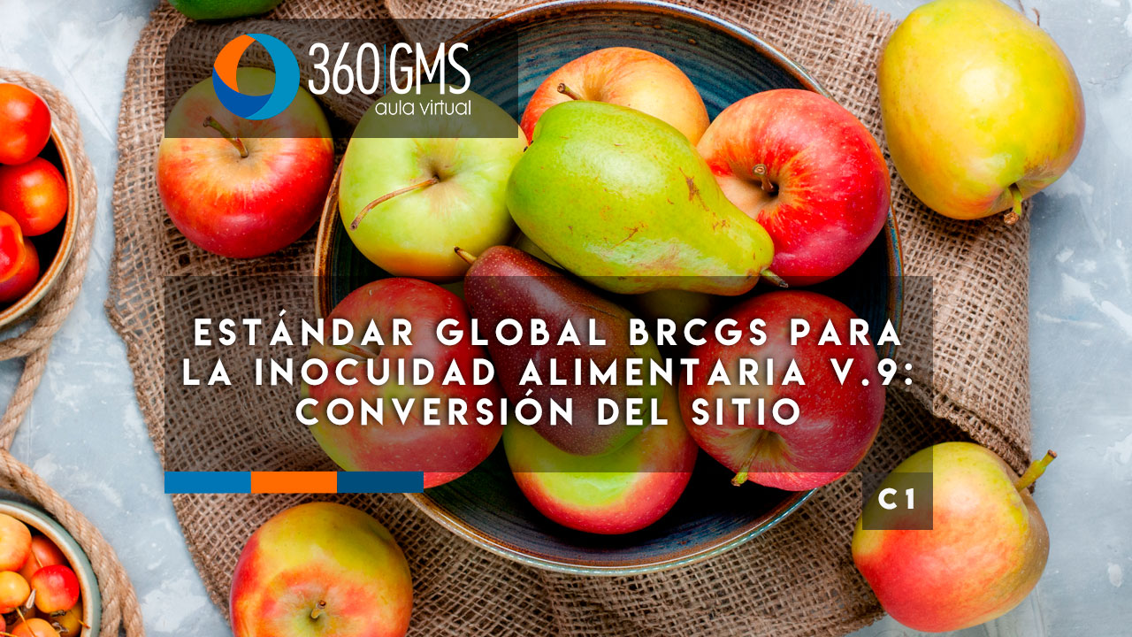 3878_C1 - Estándar global BRCGS para la inocuidad alimentaria v.9: Conversión del sitio